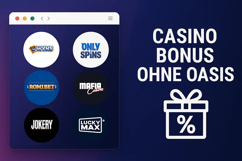 Casino Bonus ohne OASIS: Bessere Angebote und faire Bedingungen
